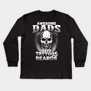 Dads Tattoos And Beards Kids Long Sleeve T-Shirt